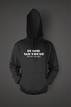 Load image into Gallery viewer, Hector Bravo &quot;In God We Trust&quot;  Hoodie
